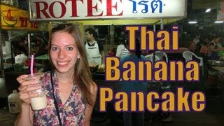Eating Thai Banana Pancakes Roti in Chiang Mai, Thailand | Thai Street Food Travel Video