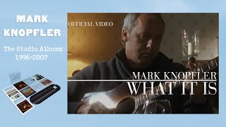 Mark Knopfler - What It Is (Official Video)