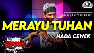 Download lagu MERAYU TUHAN KARAOKE NADA CEWEK   WANITA VERSI DANGDUT KOPLO JARANAN mp3