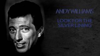 ANDY WILLIAMS - LOOK FOR THE SILVER LINING