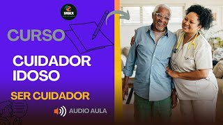 SER CUIDADOR DE IDOSOS