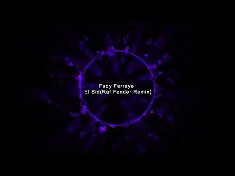 Fady Ferraye El Sid(Raf Fender Remix) Progressive House