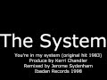 The System - You're in my System Remix 1998