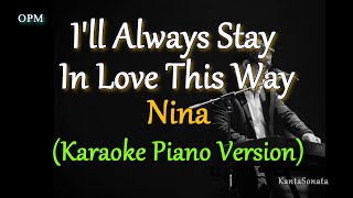 I&#39;ll Always Stay In Love This Way - Nina (Karaoke Version)