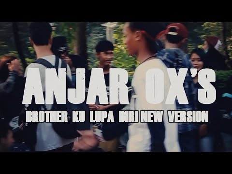 ANJAR OX'S - Brother Ku Lupa Diri [New Version] (Official Lyric Video)