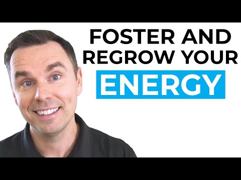 Foster and Regrow Your Energy