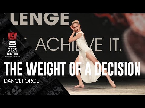 The Weight of a Decision - DanceForce. - VIEW Dance Challenge