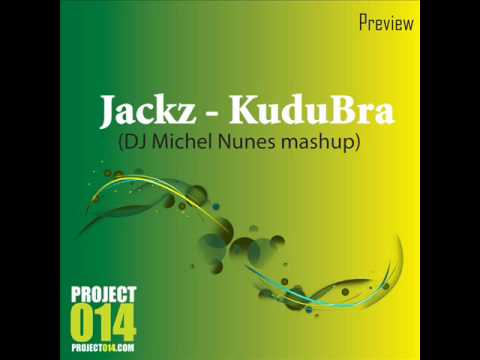 Jackz - KuduBra (DJ Michel Nunes mashup) // Preview // Latinhouse