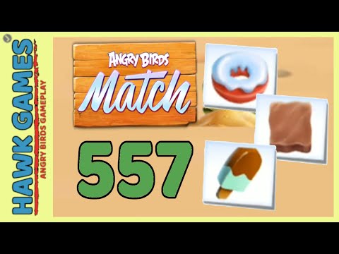 Angry Birds Match ⭐ Level 557 - Walkthrough, No Boosters
