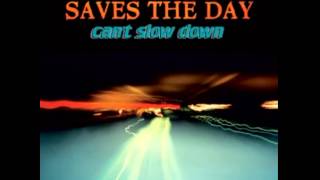 Saves The Day - The Choke