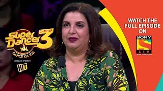 Super Dancer - Chapter 3 | Ep 23 | Fabulous Farah Khan | 16th March, 2019 Super Dancer - Chapter 3 | Ep 23 | Fabulous Farah Khan | 16th March, 2019