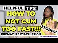 HOW TO NOT CUM TOO FAST PREMATURE EJACULATION Dr Milhouse