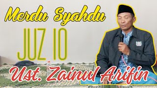Download lagu Juz 10 || Semaan Qur'an Merdu || Ust. Zainul Arifin mp3