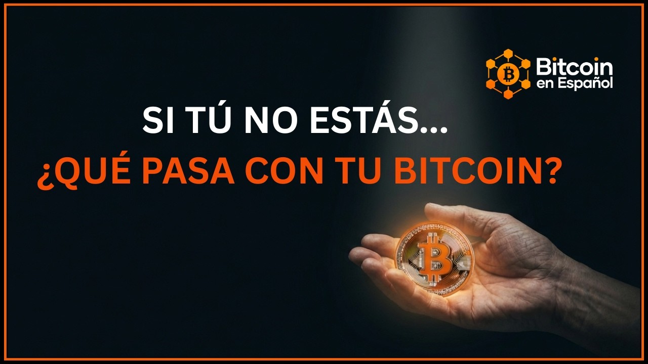 Si mueres mañana… ¿Qué pasa con tu Bitcoin?