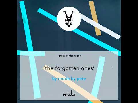 Made By Pete _ The Forgotten Ones (Original Mix)