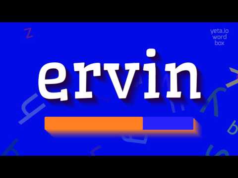How to say "ervin"! (High Quality Voices)