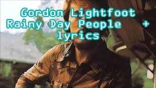 Gordon Lightfoot Rainy Day People   +   lyrics