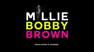 MCALLISTER - Millie Bobby Brown (ft. Syaman)