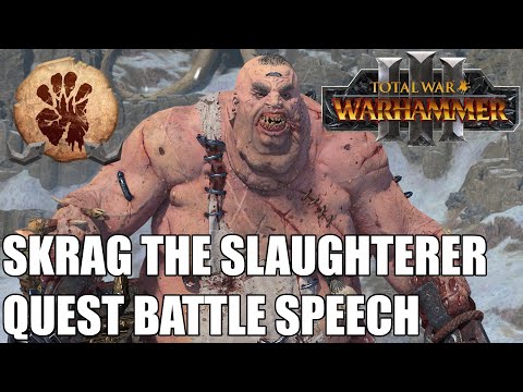 Skrag the Slaughterer Quest Battle Speech(bugged, CA please fix)