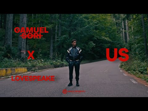 Gamuel Sori x Lovespeake - Us | Official Video
