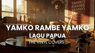 Download lagu Yamko Rambe Yamko | Smooth Jazz Cover by The Vinyl mp3 Download lagu Yamko Rambe Yamko | Smooth Jazz Cover by The Vinyl mp3