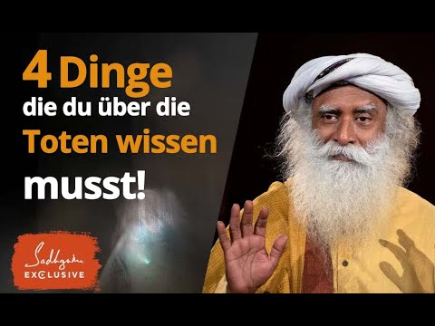 Was Du über die Toten wissen solltest! | Sadhguru Exclusive