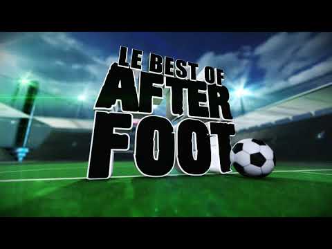 Le best-of de l’After foot du vendredi 25 août