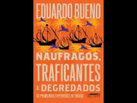 (Audiolivro) Náufragos, traficantes e degredados