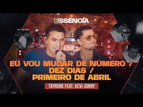 Tayrone feat Kevi Jonny - Eu vou mudar de número / Dez dias / Primeiro de abril (DVD ESSÊNCIA)