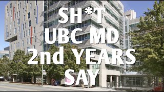 Sh*t UBC MD 2nd Years Say