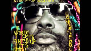 George Clinton ~ If Anybody Gets Funked Up (Full version)