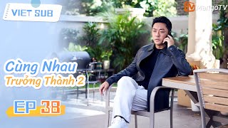 🏠Tập 38: Cùng Nhau Trưởng Thành 2 | Phim hài gia đình hài hước nhất năm 2025 | MangoTV Vietnam