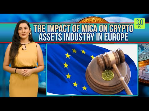 The Impact of MiCA On Crypto Assets Industry In Europe