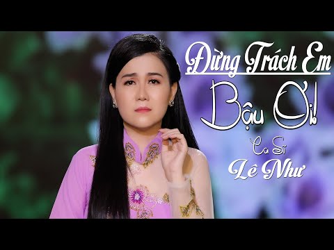 Đừng trách em bậu ơi - Lê Như