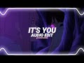 it's you - ali gatie [edit audio]