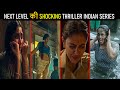 Top 5 Next Level Thriller Hindi Web Series 2025