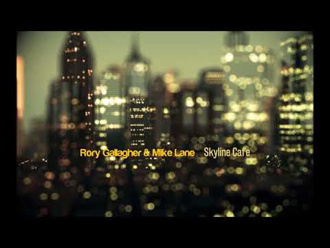 Rory Gallagher & Mike Lane - Skyline Cafe (Original Mix)