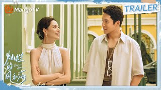 【Trailer】《灿烂的风和海🌊Begin Again》今日开播抢先看🔔钟楚曦韩东君赴澳门开启风海Chill之旅｜MangoTV Monsoon