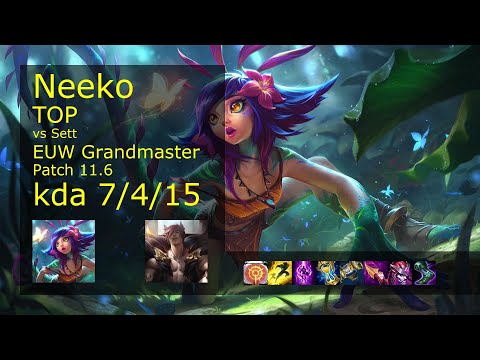 Neeko Top vs Sett - EUW Grandmaster 7/4/15 Patch 11.6 Gameplay