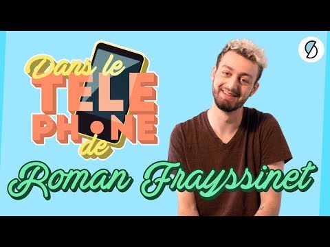 Dans le tél de Roman Frayssinet