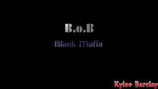 B.o.B - Blank Mafia Song Lyrics