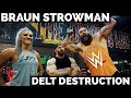BRAUN STROWMAN DELT DESTRUCTION | WRESTLEMANIA 35