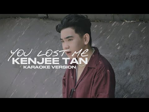 Kenjee Tan - You Lost Me (Karaoke Version)