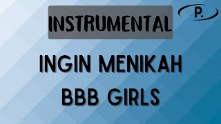 Download lagu BBB Girls - Ingin Menikah [Karaoke] mp3