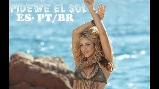 Shakira - Pideme el Sol (Tradução:PT/BR)