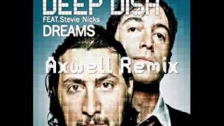 Deep Dish - Dreams (Axwell Remix)  | //  FULL TRACK - 320kbps  //|
