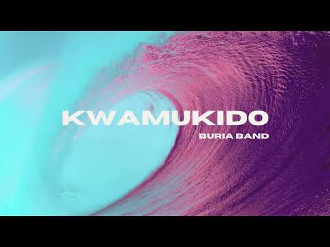 Kwamukido - Buria Band
