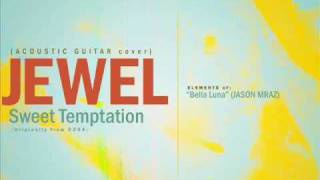 Acoustic Cover: "Sweet Temptation" (Jewel)