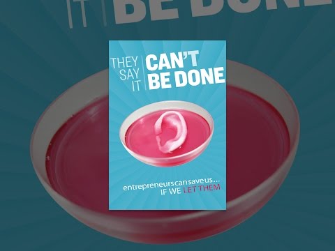 They Say it Can't Be Done