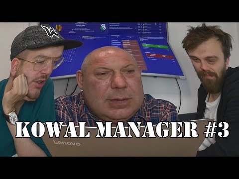 KOWAL MANAGER #3 - walka o europejskie puchary i uporczywe szukanie napadziora
